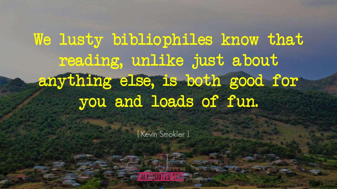Bibliophiles quotes by Kevin Smokler