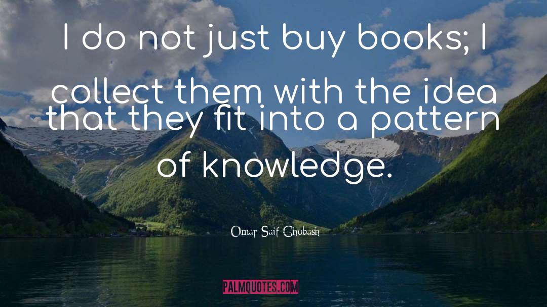 Bibliophiles quotes by Omar Saif Ghobash