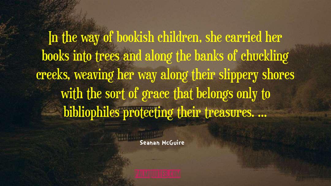 Bibliophiles quotes by Seanan McGuire