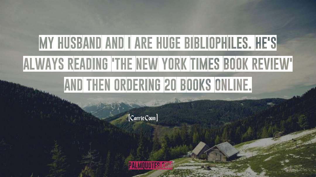 Bibliophiles quotes by Carrie Coon