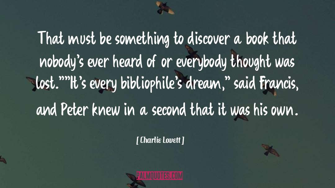 Bibliophiles quotes by Charlie Lovett