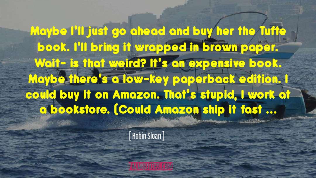 Bibliophilia Amazon quotes by Robin Sloan