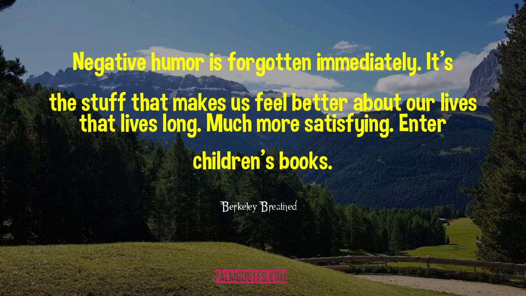 Bibliotherapy Childrens Books quotes by Berkeley Breathed