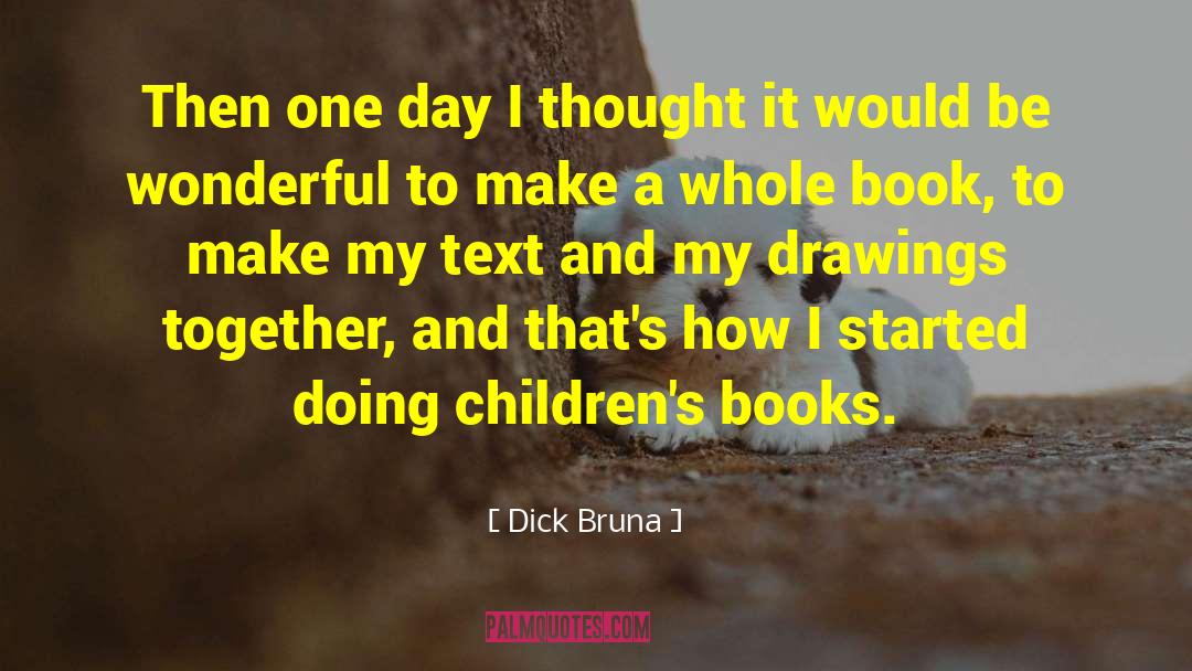 Bibliotherapy Childrens Books quotes by Dick Bruna