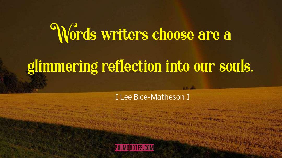 Bice quotes by Lee Bice-Matheson