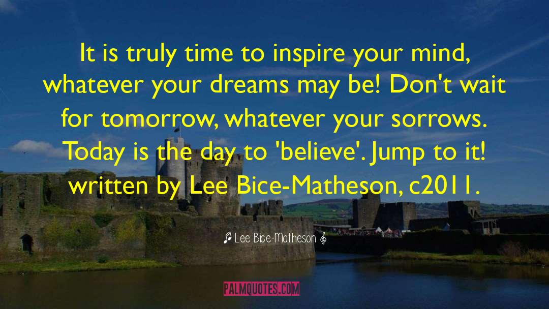 Bice quotes by Lee Bice-Matheson