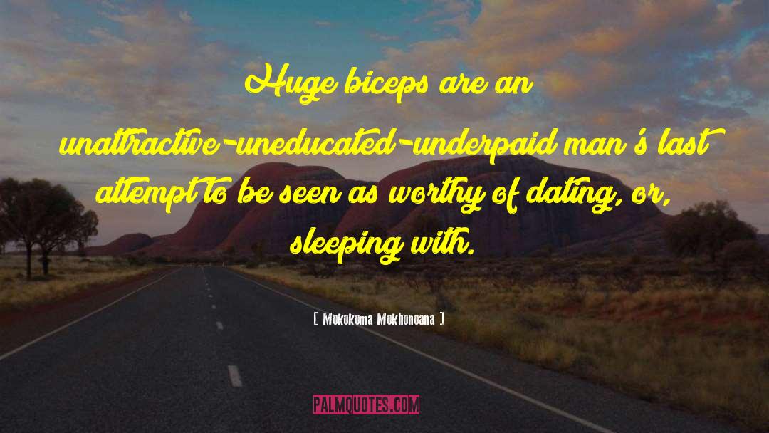 Biceps quotes by Mokokoma Mokhonoana