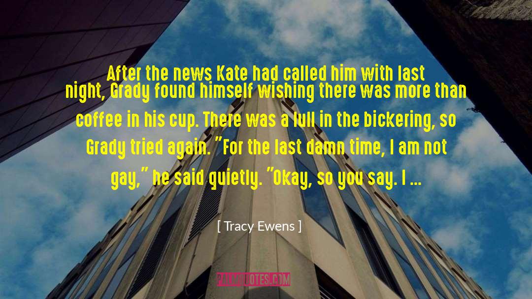 Bickering quotes by Tracy Ewens