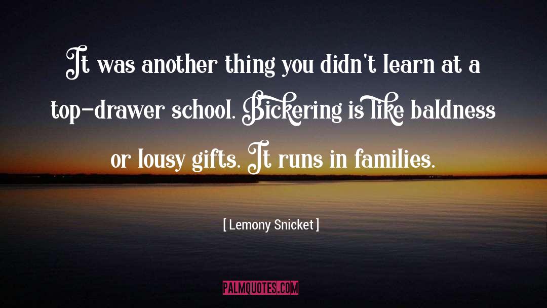 Bickering quotes by Lemony Snicket