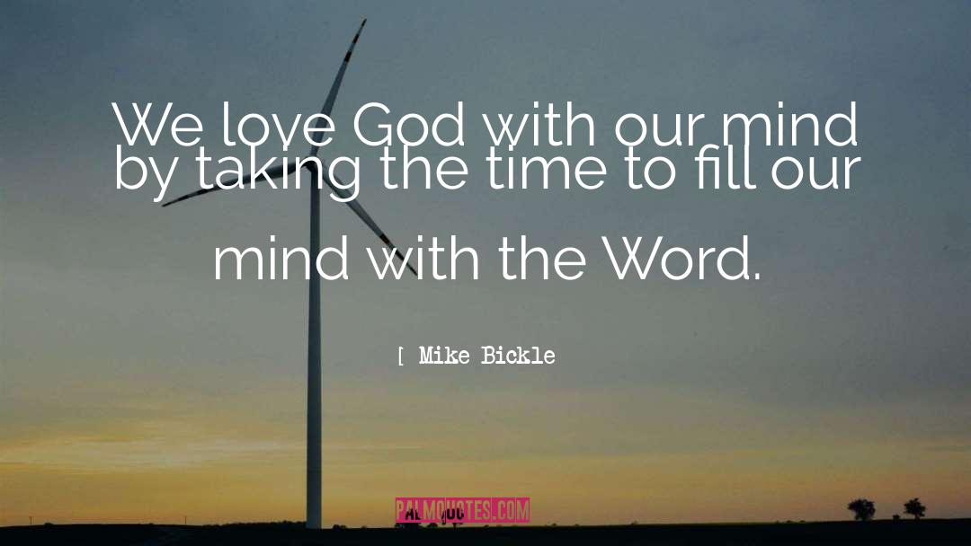 Bickle quotes by Mike Bickle