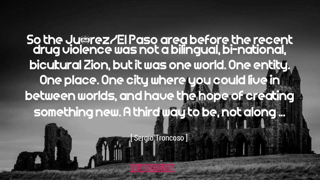 Bicultural quotes by Sergio Troncoso