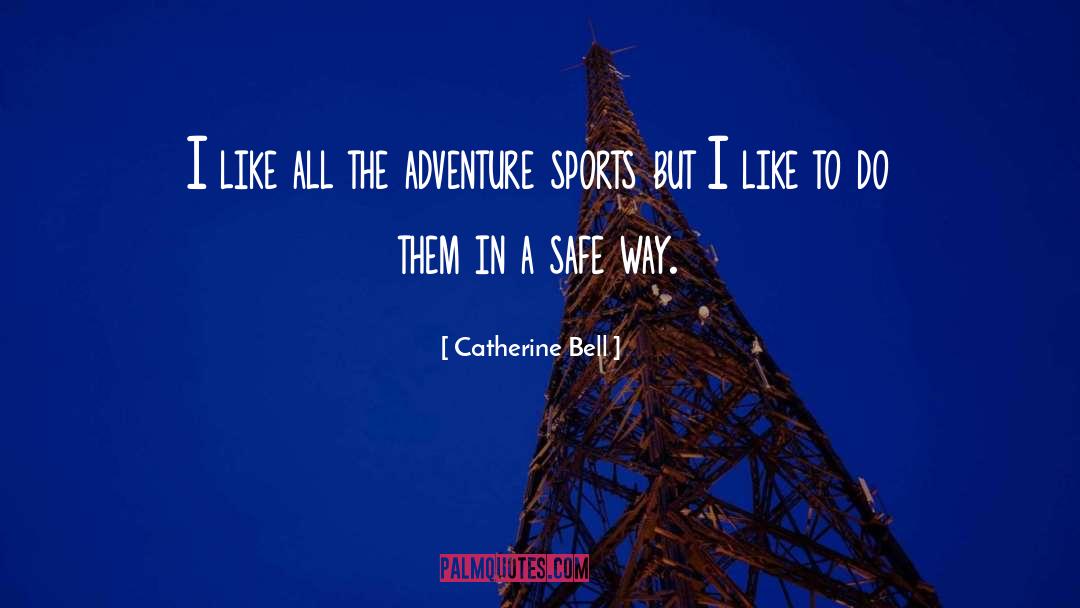 Bicycle Adventure quotes by Catherine Bell