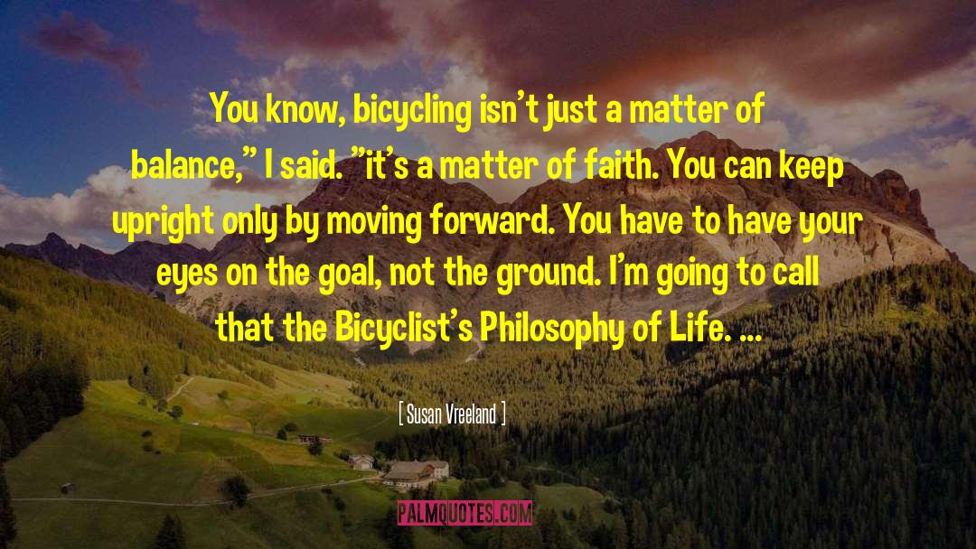 Bicycle quotes by Susan Vreeland