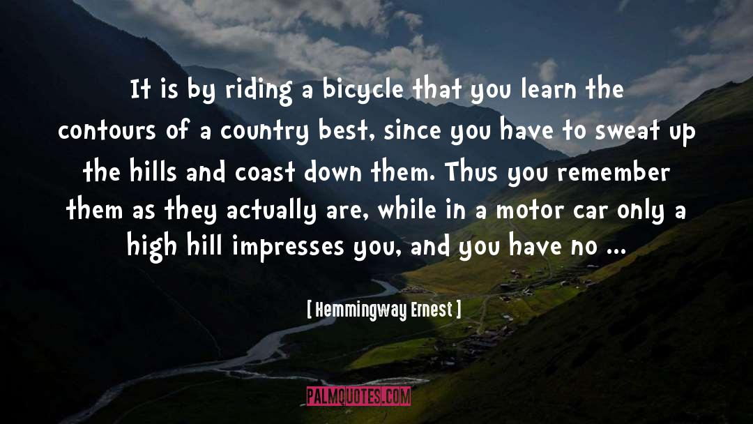 Bicycle Touring quotes by Hemmingway Ernest