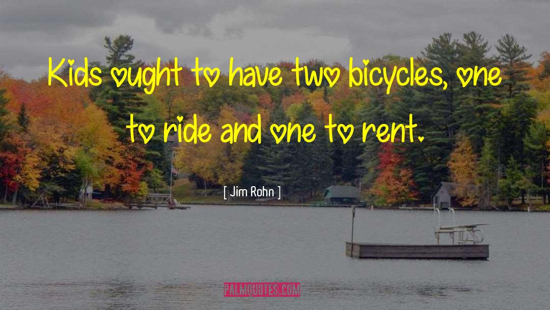 Bicycles quotes by Jim Rohn
