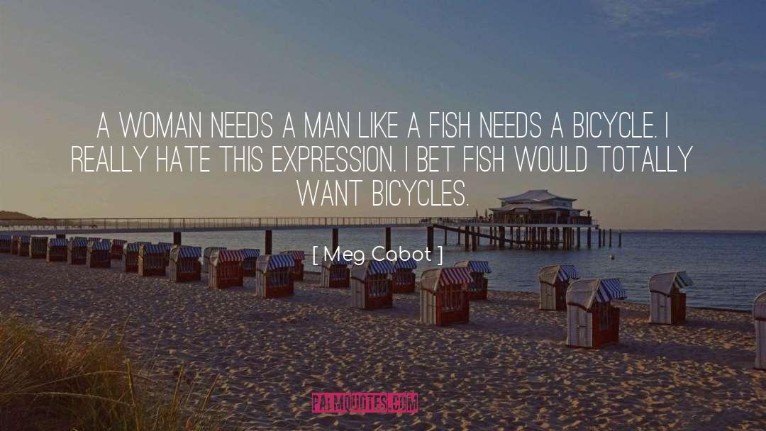 Bicycles quotes by Meg Cabot