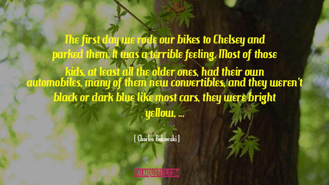 Bicycles quotes by Charles Bukowski