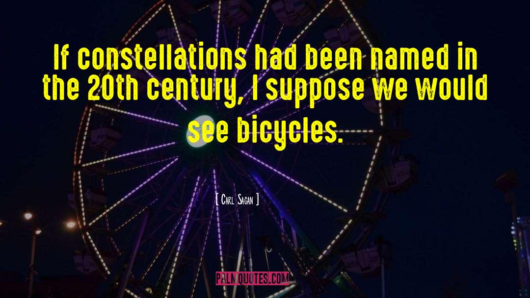 Bicycles quotes by Carl Sagan