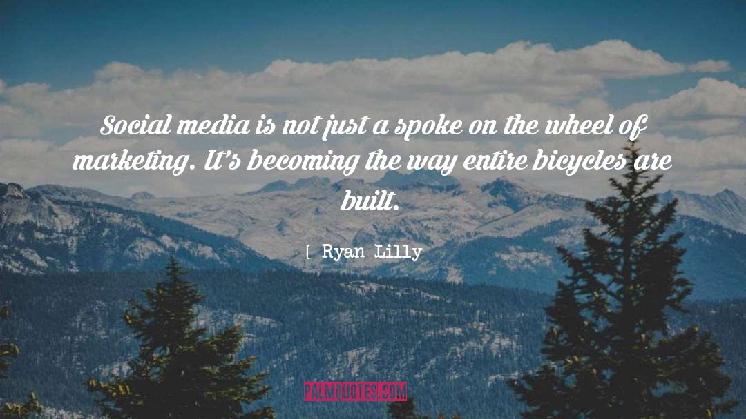 Bicycles quotes by Ryan Lilly