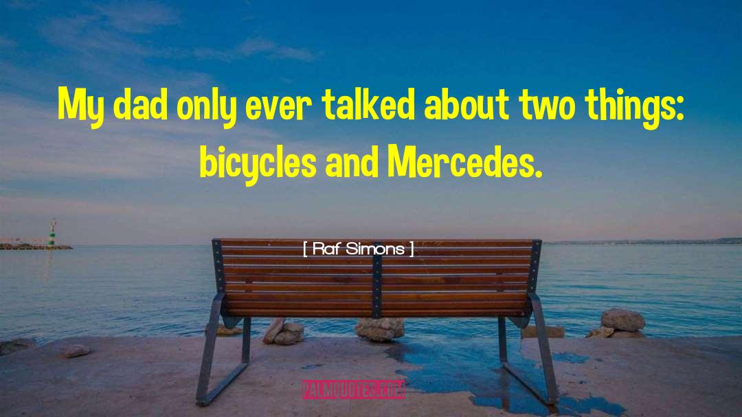 Bicycles quotes by Raf Simons