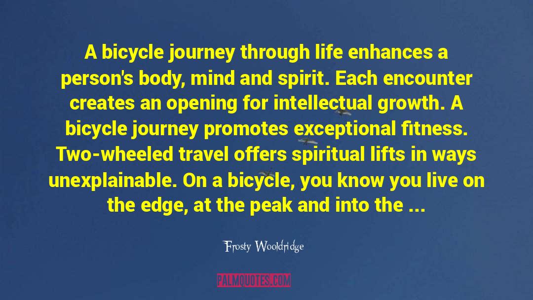 Bicycling quotes by Frosty Wooldridge