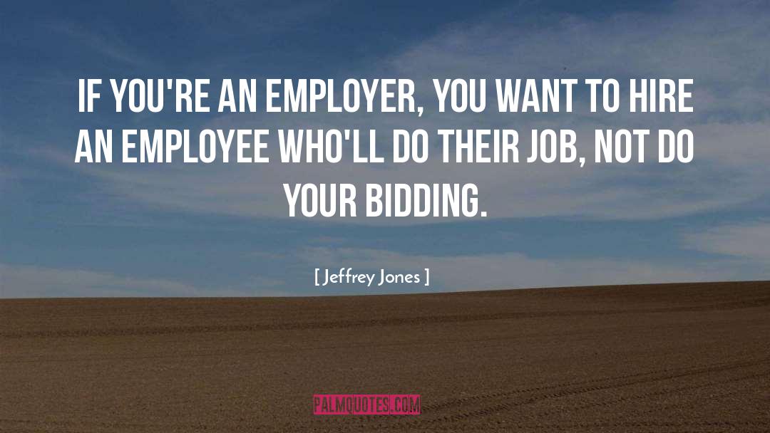 Bidding quotes by Jeffrey Jones