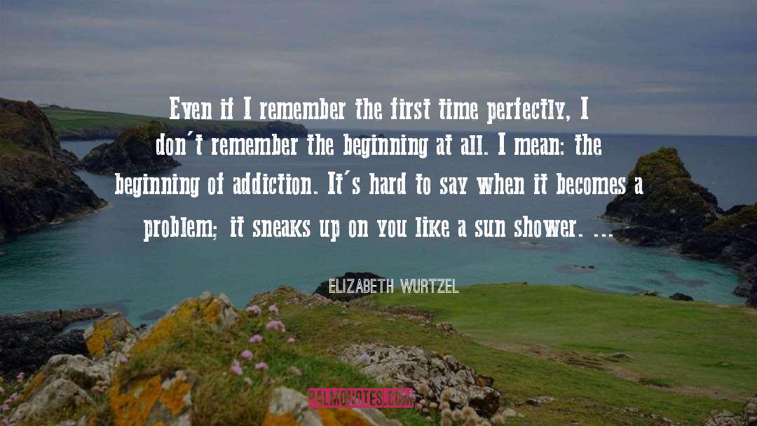 Biding Time quotes by Elizabeth Wurtzel