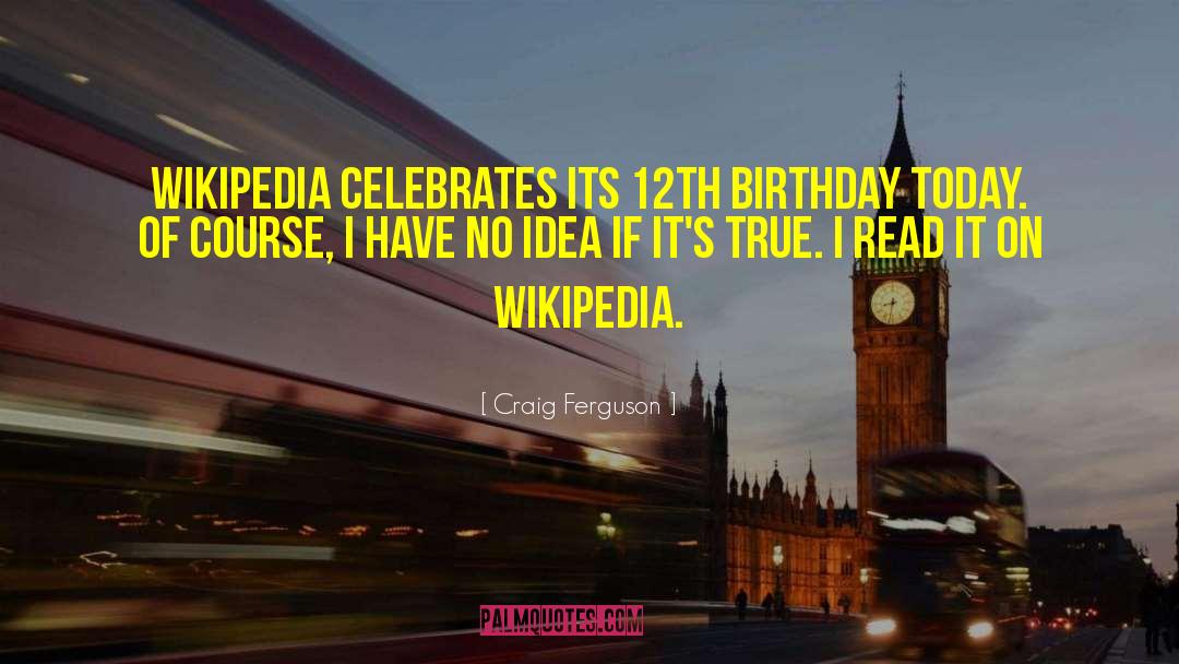 Bidlo Wikipedia quotes by Craig Ferguson