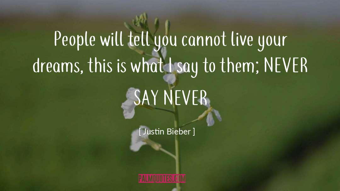 Bieber quotes by Justin Bieber