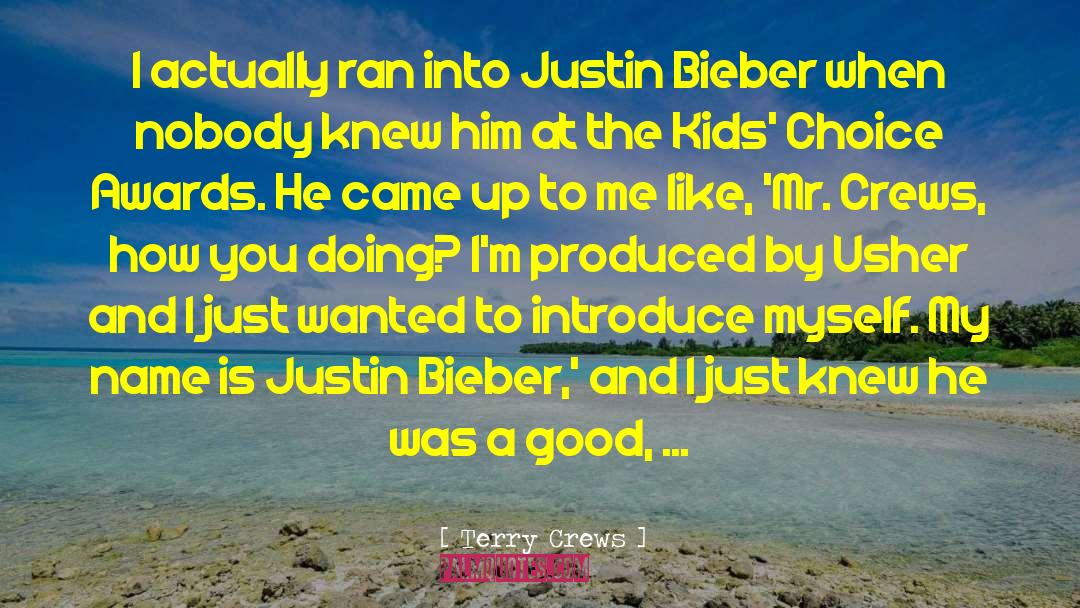 Bieber quotes by Terry Crews