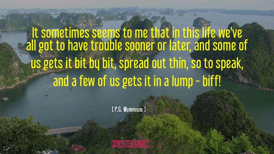 Biff quotes by P.G. Wodehouse