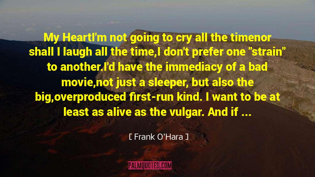 Big Bad Sis quotes by Frank O'Hara