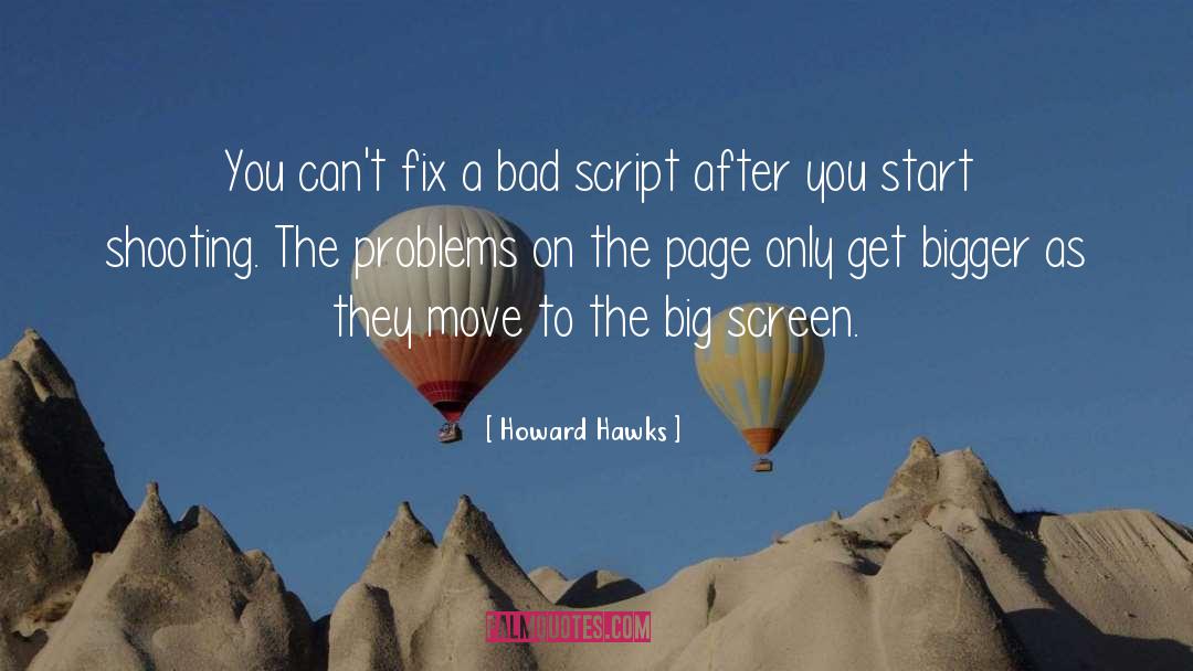 Big Bad Sis quotes by Howard Hawks