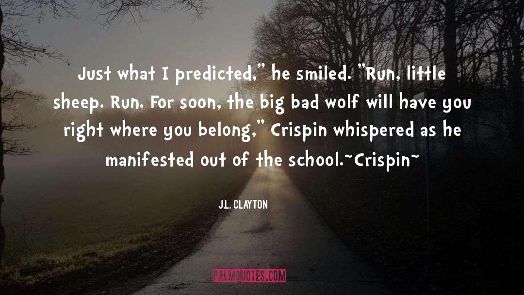 Big Bad Wolf quotes by J.L. Clayton