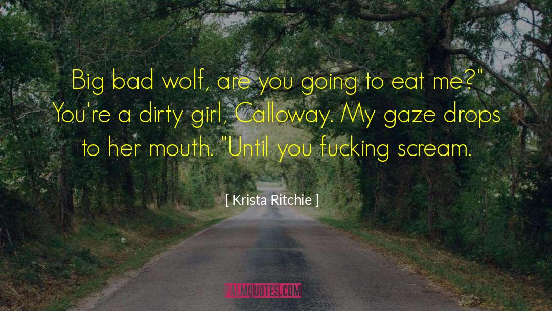 Big Bad Wolf quotes by Krista Ritchie