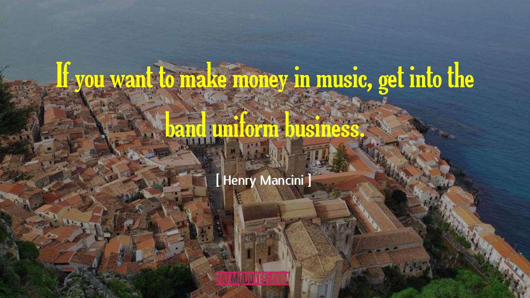 Big Band Music quotes by Henry Mancini