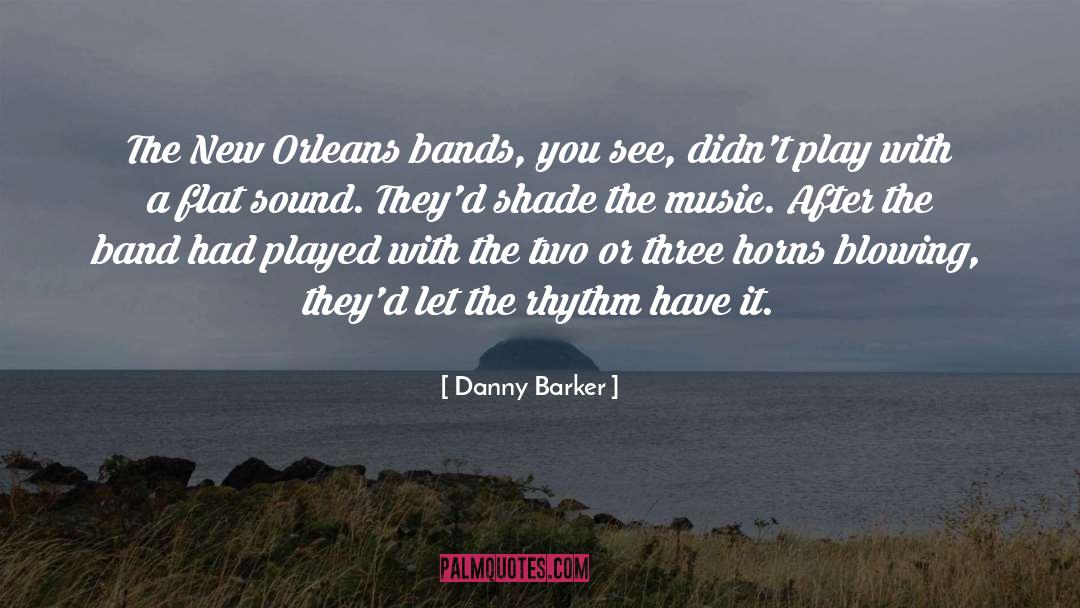 Big Band Music quotes by Danny Barker