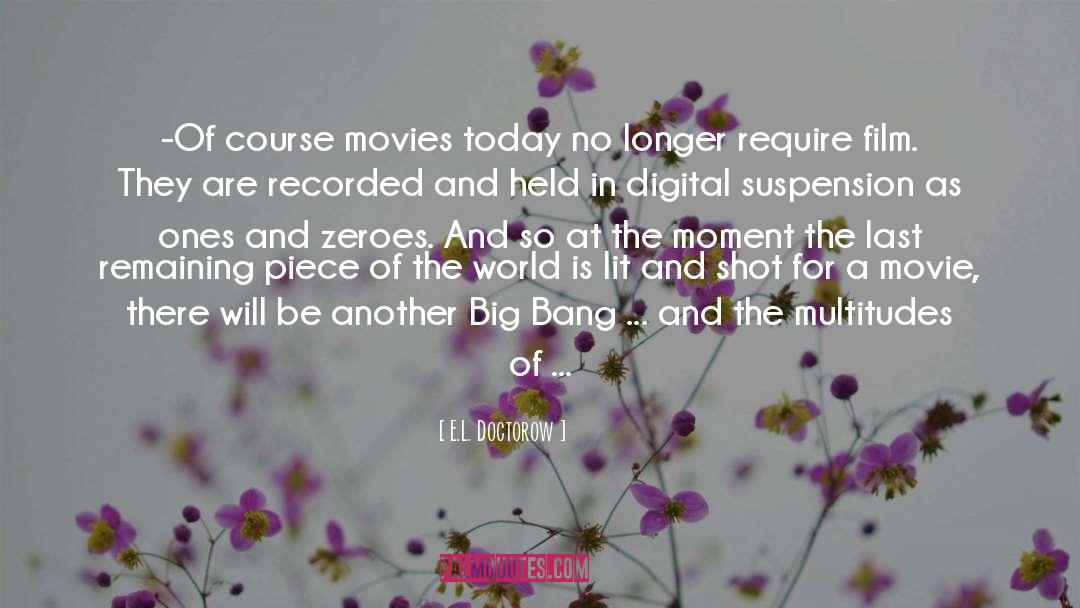 Big Bang quotes by E.L. Doctorow