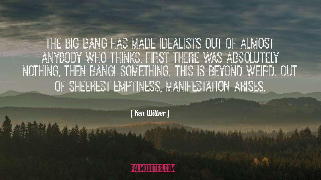 Big Bang quotes by Ken Wilber