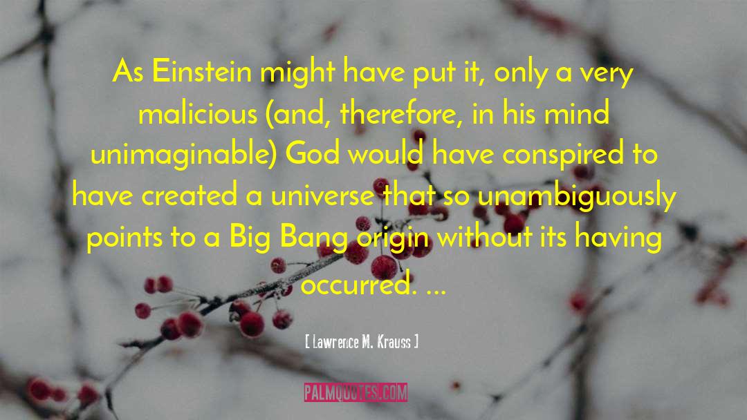 Big Bang quotes by Lawrence M. Krauss