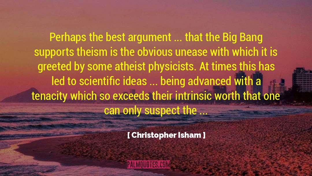 Big Bang Theory In Creation quotes by Christopher Isham