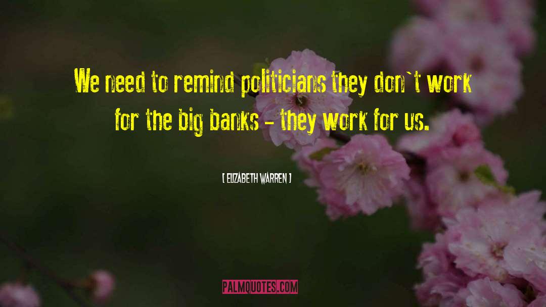 Big Banks quotes by Elizabeth Warren