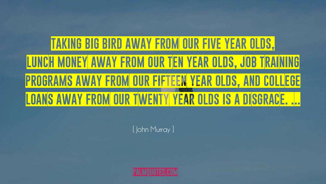Big Bird quotes by John Murray