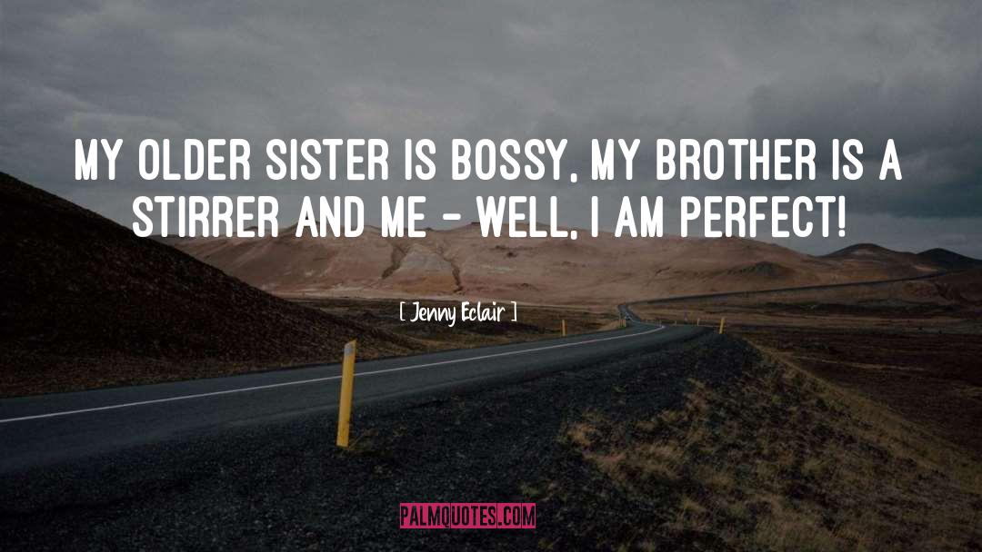 Big Brother And Little Sister Bond quotes by Jenny Eclair
