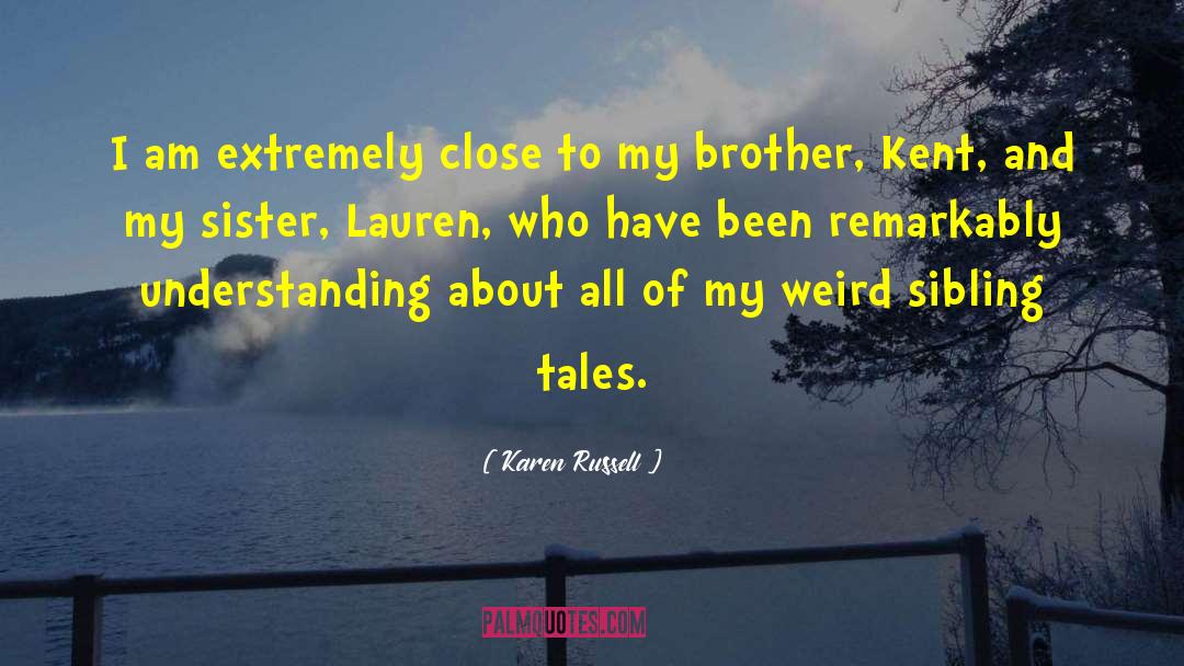 Big Brother And Little Sister Bond quotes by Karen Russell