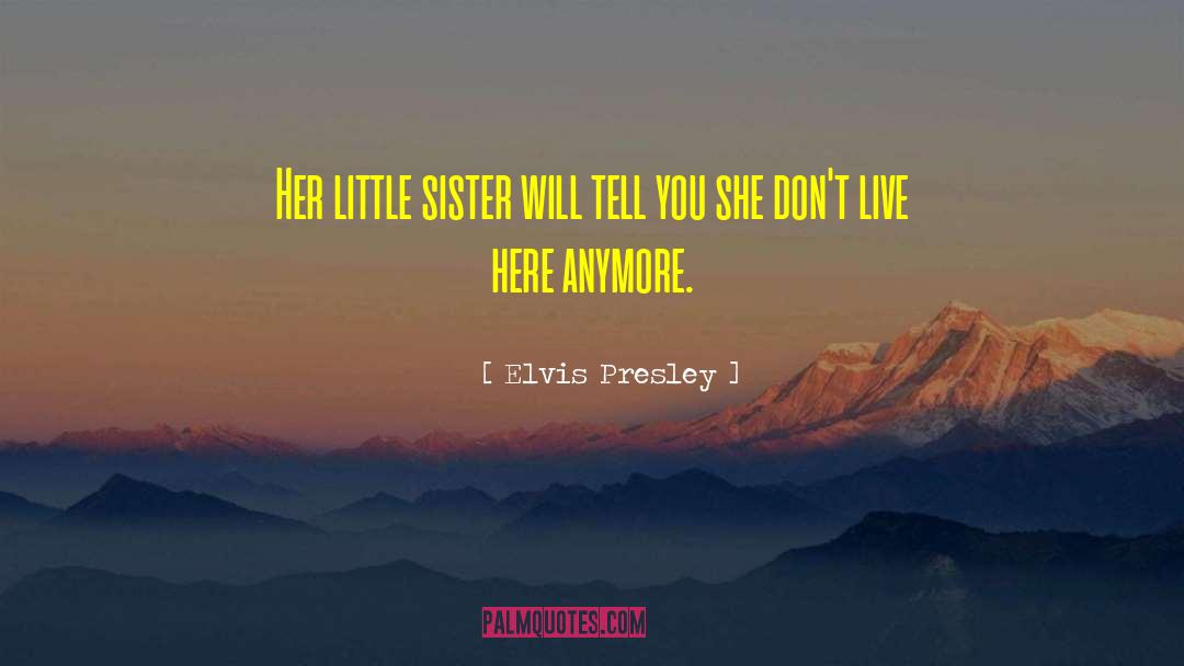 Big Brother And Little Sister Bond quotes by Elvis Presley