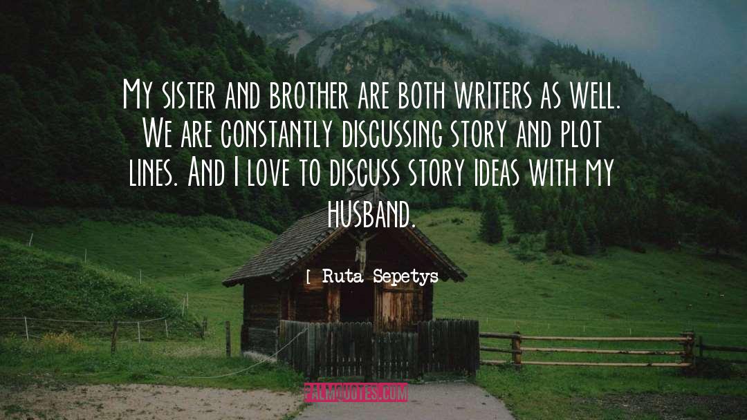 Big Brother And Little Sister Bond quotes by Ruta Sepetys