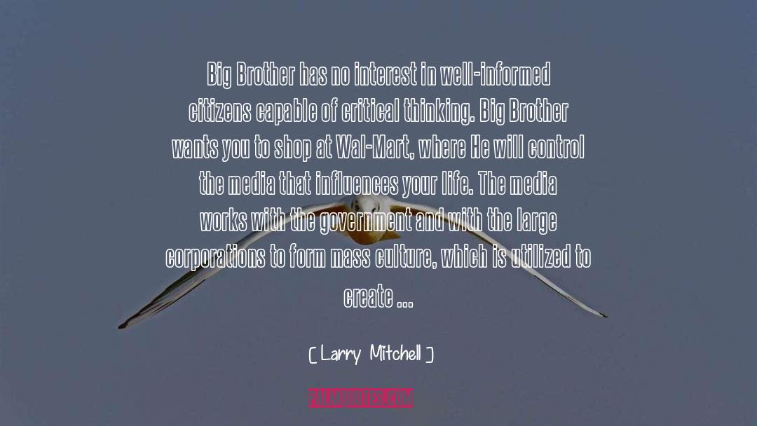 Big Brother Is Watching quotes by Larry  Mitchell