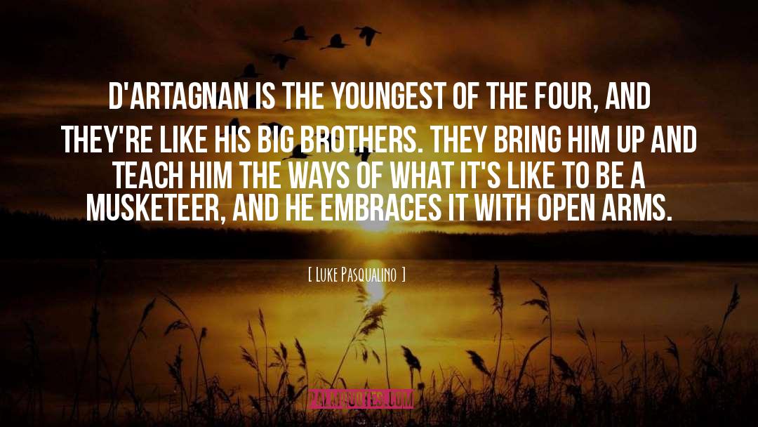 Big Brothers quotes by Luke Pasqualino
