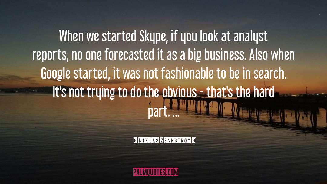 Big Business quotes by Niklas Zennstrom